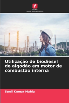 Paperback Utilização de biodiesel de algodão em motor de combustão interna [Portuguese] Book