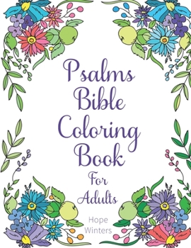 Paperback Psalms Bible Coloring Book For Adults: Scripture Verses To Encourage & Inspire As You Color Book