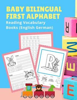Paperback Baby Bilingual First Alphabet Reading Vocabulary Books (English German): 100+ Learning ABC frequency visual dictionary flash card games Englisch Deuts Book
