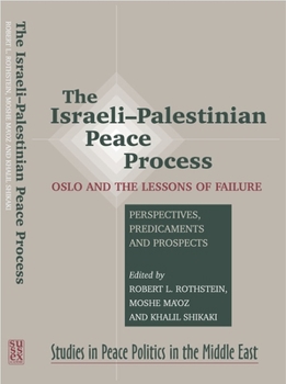 Paperback Israeli-Palestinian Peace Process: Oslo and the Lessons of Failure --- Perspectives, Predicaments, Prospects Book