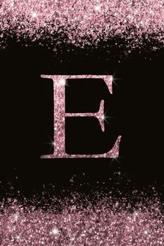E : Personalized Initial Monogram Blank Lined Notebook Journal Printed Glitter Black and Pink , for Women and Girls 6x9 Inch. Christmas Gift , Birthday Gift Idea