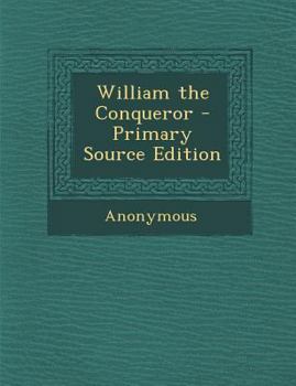 William the Conqueror - Book #1 of the Get a life!