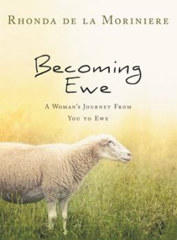 Paperback Becoming Ewe: A Woman's Journey from You to Ewe Book
