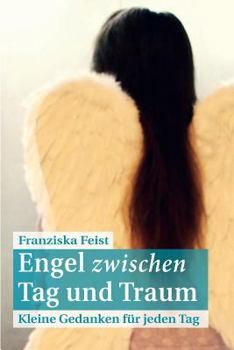 Paperback Engel zwischen Tag und Traum: Kleine Gedanken für jeden Tag [German] Book