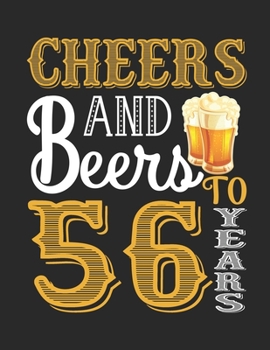 Paperback Cheers And Beers To 56 Years: Retro Style funny birthday gift, 56th Birthday Journal / Notebook / Diary / Appreciation Gift / Unique 56 Year ... Alt Book