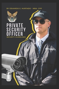 Paperback Private Security Officer: Guidelines to Succeed in Security Book