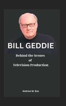 Paperback Bill Geddie: Behind the Scenes of Television Production [Large Print] Book