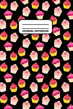 Paperback Journal Notebook: Notebook, Journal, Or Diary - Cupcakes Pattern Cover Design - 110 Blank Lined Pages - 6" X 9" - Matte Finished Soft Co Book