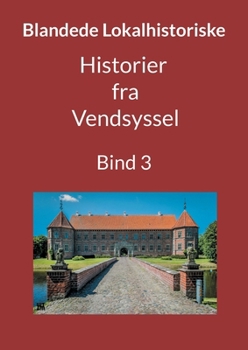 Paperback Historier fra Vendsyssel: Bind 3 [Danish] Book