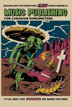 Paperback Music Publishing for Canadian Songwriters: --- Book