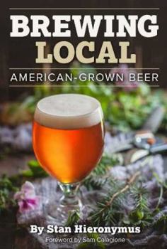 Paperback Brewing Local: American-Grown Beer Book