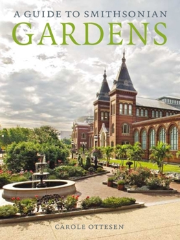 Paperback Guide to Smithsonian Gardens PB Book