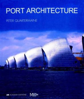 Hardcover Port Architecture: Constructing the Littoral Book