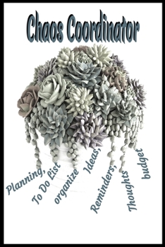 Chaos Coordinator : Weekly & Monthly Planner: | To Do List, notebook.... for Men, Women, Best Friends and Coworkers.