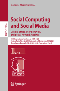 Paperback Social Computing and Social Media. Design, Ethics, User Behavior, and Social Network Analysis: 12th International Conference, Scsm 2020, Held as Part Book