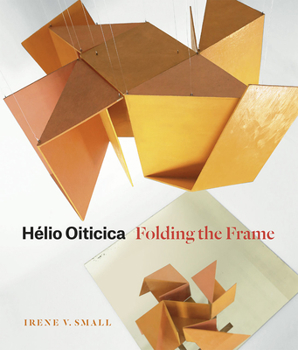 Hardcover Hélio Oiticica: Folding the Frame Book