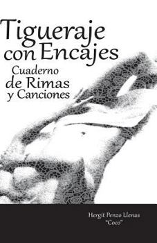 Paperback Tigueraje con encajes: Cuaderno de Rimas y canciones [Spanish] Book