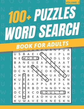 Paperback 100+ Puzzles Word Search Book For Adults: Word Search Puzzles Book For Adults & Seniors (Volume: 2) Book