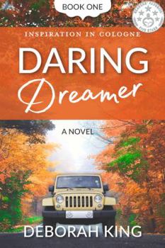 Daring Dreamer - Book #1 of the Inspiration in Cologne