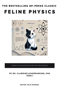 Paperback Feline Physics: How Cats Master Quantum Mechanics Book