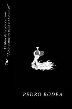 Paperback El libro de la proposicion Absolutamente nada era conmigo [Spanish] Book