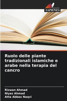 Paperback Ruolo delle piante tradizionali islamiche e arabe nella terapia del cancro [Italian] Book