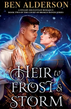 Heir to Frost and Storm: A steamy MM fantasy romance - Book #2 of the War of the Wood