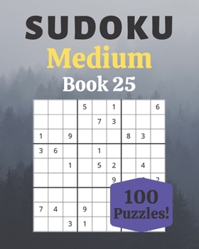 Paperback Sudoku Medium Book 25: 100 Sudoku for Adults - Large Print - Medium Difficulty - Solutions at the End - 8'' x 10'' [Large Print] Book