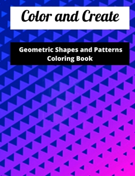 Paperback The Universe's Geometric Patterns: A Geometric and Beauty Pattern Coloring Adventure Book