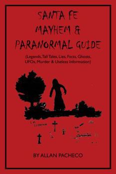 Paperback Santa Fe: Mayhem & Paranormal Guide Book