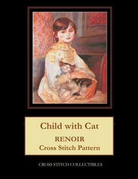 Paperback Child with Cat: Renoir Cross Stitch Pattern [Large Print] Book