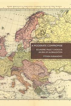 Paperback A Moderate Compromise: Economic Policy Choice in an Era of Globalization Book
