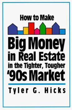 Paperback How to Make Big Money in Real Estate in the Tighter, Tougher '90s Market Book