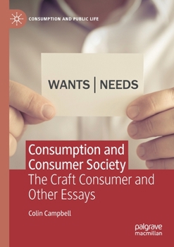 Paperback Consumption and Consumer Society: The Craft Consumer and Other Essays Book