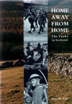 Hardcover Home Away from Home: The Yanks in Ireland Book