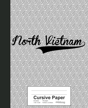 Paperback Cursive Paper: NORTH VIETNAM Notebook Book