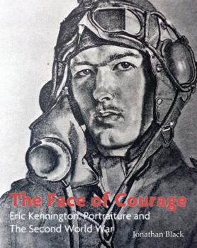 Paperback The Face of Courage: Eric Kennington, Portraiture and the Second World War Book