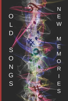 Old songs, new memories: Lined Notebook Journal, 120 pages, A5 sized