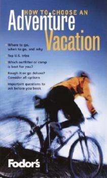 How to Choose an Adventure Vacation