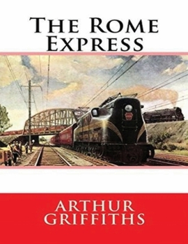 Paperback The Rome Express (Annotated) Book