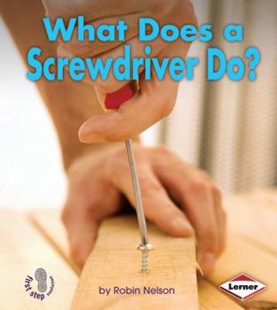 Library Binding What Does a Screwdriver Do? Book