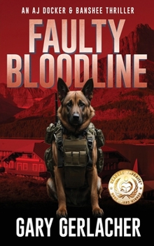 Faulty Bloodline: An AJ Docker and Banshee Thriller (An AJ Docker Medical Thriller)
