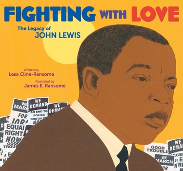 Hardcover Fighting with Love: The Legacy of John Lewis Book
