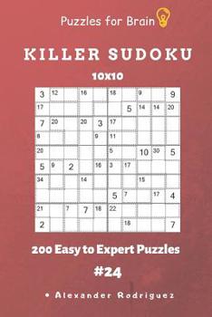 Paperback Puzzles for Brain - Killer Sudoku 200 Easy to Expert Puzzles 10x10 vol.24 Book