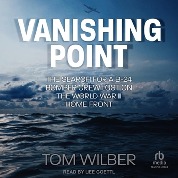 Audio CD Vanishing Point: The Search for a B-24 Bomber Crew Lost on the World War II Home Front Book