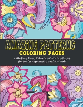 Paperback Amazing Patterns: : Coloring pages with Fun, Easy, Relaxing Coloring Pages for partern geometry and Animal Book