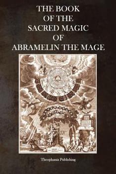 Paperback The Book of the Sacred Magic of Abramelin the Mage Book