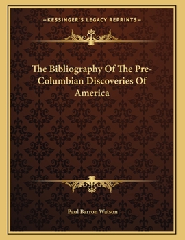 Paperback The Bibliography Of The Pre-Columbian Discoveries Of America Book