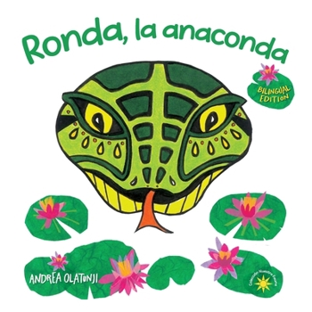 Ronda, la anaconda: Children learn Spanish while making healthy food choices. (BILINGUAL) (Nuestra Fauna)