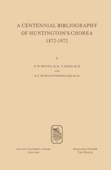 Paperback A Centennial Bibliography of Huntingtons' Chorea 1872-1972 Book